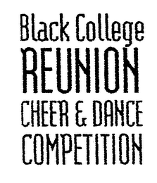 BLACK COLLEGE REUNION CHEER & DANCE COMPETITION