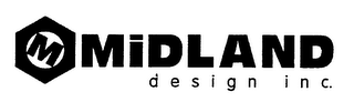 M MIDLAND DESIGN INC.