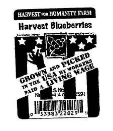 HARVEST FOR HUMANITY FARM HARVEST BLUEBERRIES GROWN AND PICKED IN THE USA BY WORKERS PAID A LIVING WAGE