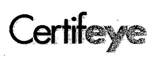 CERTIFEYE