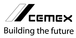 CEMEX BUILDING THE FUTURE