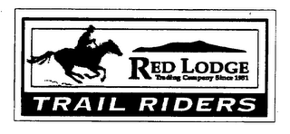 RED LODGE TRADING COMPANY SINCE 1951 TRAIL RIDERS