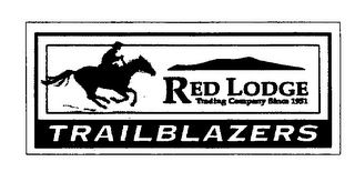 RED LODGE TRADING COMPANY SINCE 1951 TRAILBLAZERS