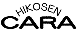 HIKOSEN CARA