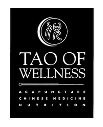 TAO OF WELLNESS ACUPUNCTURE CHINESE MEDICINE NUTRITION