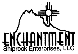 ENCHANTMENT SHIPROCK ENTERPRISES, LLC