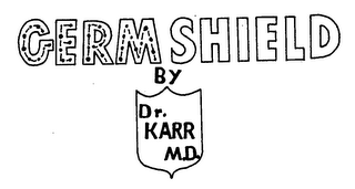 GERM SHIELD BY DR. KARR M.D.