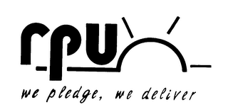 RPU WE PLEDGE, WE DELIVER