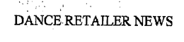 DANCE RETAILER NEWS