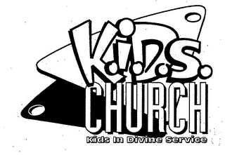 K.I.D.S. CHURCH KIDS IN DIVINE SERVICE