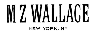 M Z WALLACE NEW YORK, NY