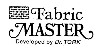 FABRIC MASTER DEVELOPED BY DR. TORK