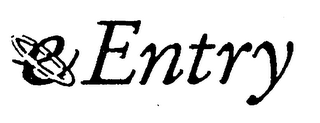 E ENTRY