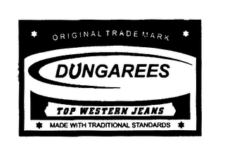 ORIGINAL TRADEMARK DUNGAREES TOP WESTERN JEANS MADE WITH TRADITIONAL STANDARDS