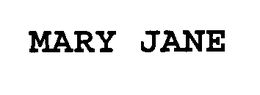 MARY JANE