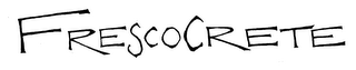 FRESCOCRETE