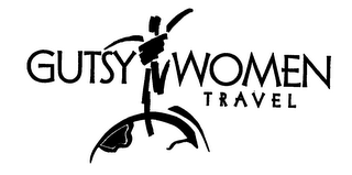 GUTSY WOMEN TRAVEL