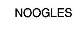NOOGLES