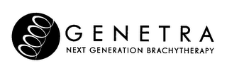 GENETRA NEXT GENERATION BRACHYTHERAPY