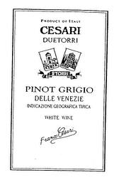 PRODUCT OF ITALY CESARI DUETORRI 2 TORRI PINOT GRIGIO DELLE VENEZIE INDICAZIONE GEOGRAFICA TIPICA WHITE WINE FRANCO CESARI