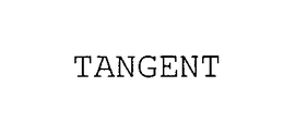 TANGENT