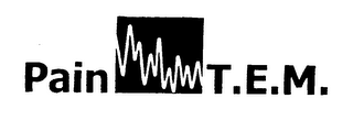 PAIN T.E.M.