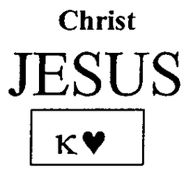 CHRIST JESUS K