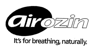 AIROZIN IT'S FOR BREATHING, NATURALLY.