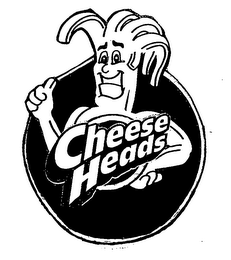 CHEESE HEADS