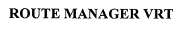 ROUTE MANAGER VRT