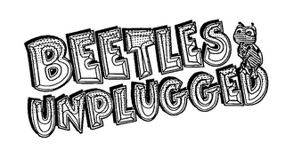 BEETLES UNPLUGGED