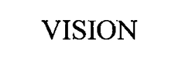 VISION