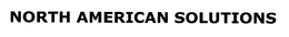 NORTH AMERICAN SOLUTIONS