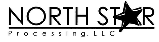 NORTH STAR PROCESSING, LLC