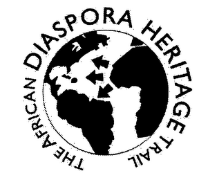 THE AFRICAN DIASPORA HERITAGE TRAIL