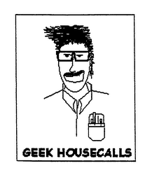 GEEK HOUSECALLS