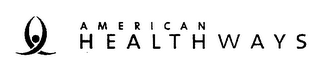 AMERICAN HEALTHWAYS