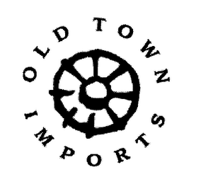 OLD TOWN IMPORTS