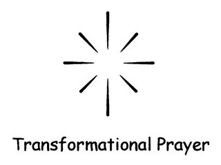 TRANSFORMATIONAL PRAYER