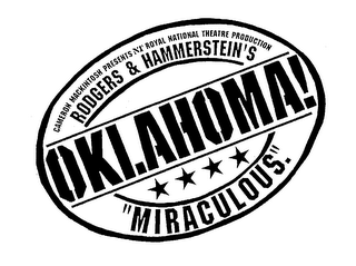 CAMERON MACKINTOSH PRESENTS NT ROYAL NATIONAL THEATRE PRODUCTION ROGERS & HAMMERSTEIN'S OKLAHOMA! "MIRACULOUS."