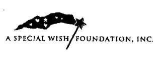 A SPECIAL WISH FOUNDATION, INC.