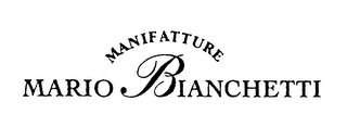 MANIFATTURE MARIO BIANCHETTI