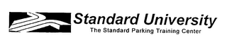 STANDARD UNIVERSITY THE STANDARD PARKING TRAINING CENTER