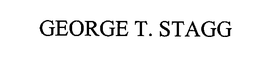 GEORGE T. STAGG trademark