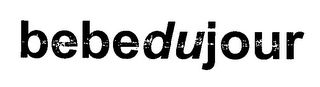 BEBEDUJOUR
