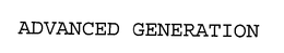 ADVANCED GENERATION