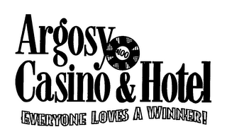 ARGOSY CASINO & HOTEL EVERYONE LOVES A WINNER! 100