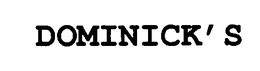 DOMINICK'S