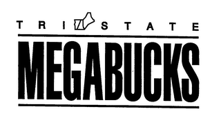 TRI STATE MEGABUCKS