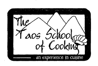 THE TAOS SCHOOL OF COOKING AN EXPERIENCE IN CUISINE